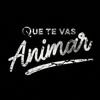 Foto de perfil de Que Te Vas Animar